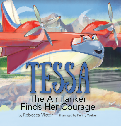 Tessa The Air Tanker Finds Her Courage-HARDBACK